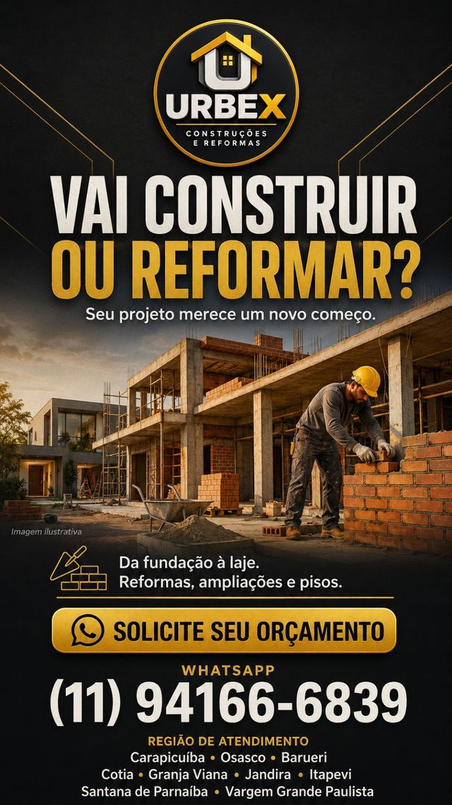 Cartaz URBEX: vai construir ou reformar? Da fundação à laje, reformas, ampliações e pisos. WhatsApp (11) 94166-6839