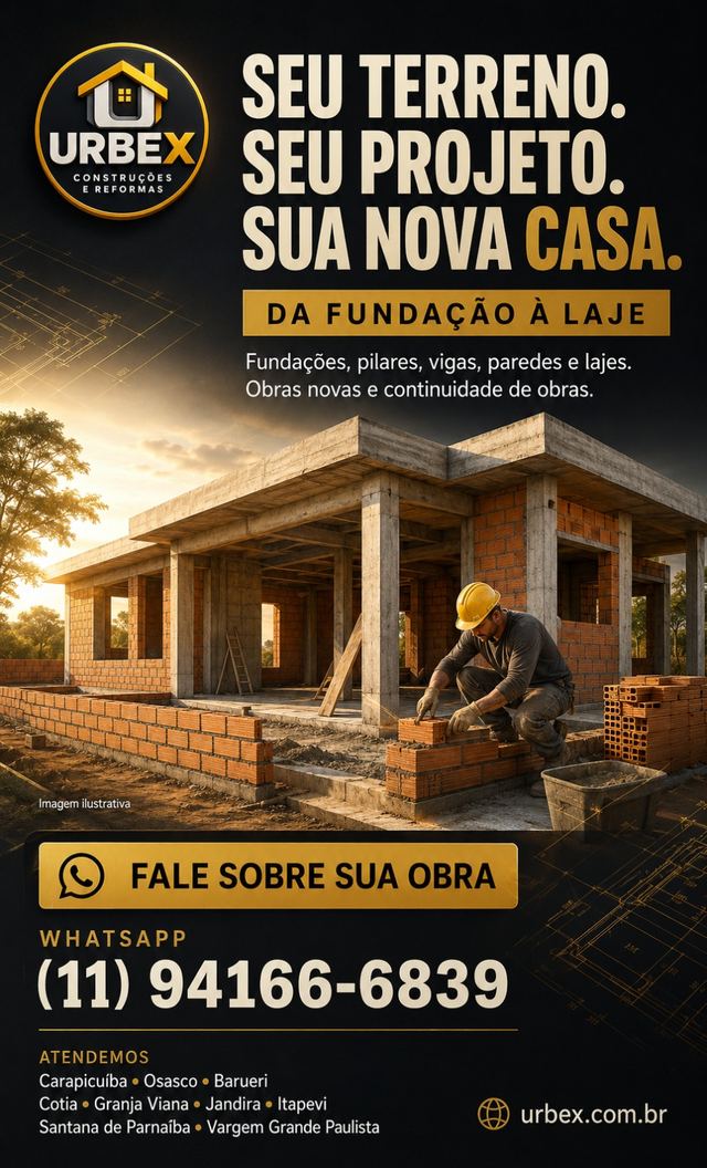 Cartaz URBEX: seu terreno, seu projeto, sua nova casa. Da fundação à laje: fundações, pilares, vigas, paredes e lajes. Obras novas e continuidade de obras